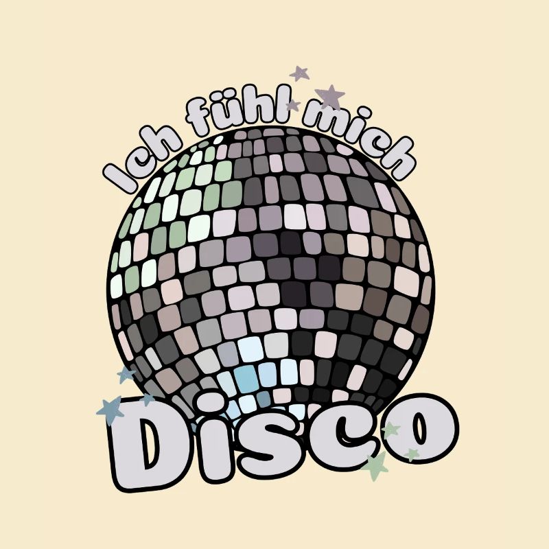 I feel disco! Discotheque Discokugel Spruch