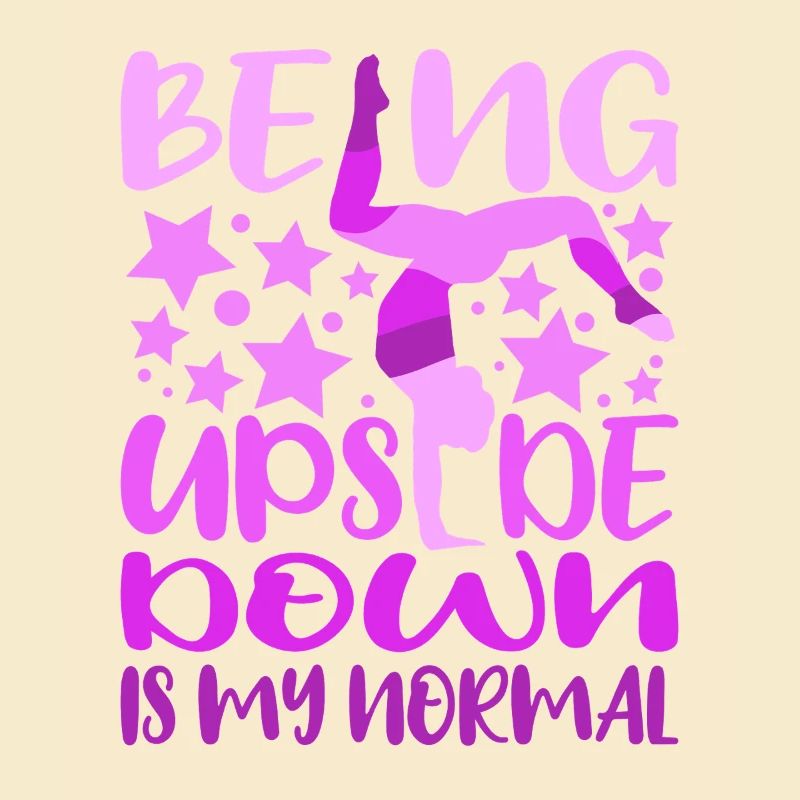 Being Upside Down Is My Normal Funny Gymnast Gift