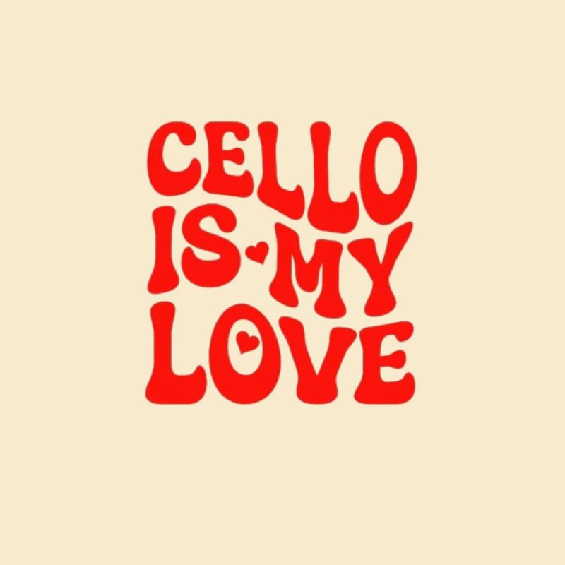 Le violoncelle est mon amour - Amour violoncelle - Cadeau violoncelle
