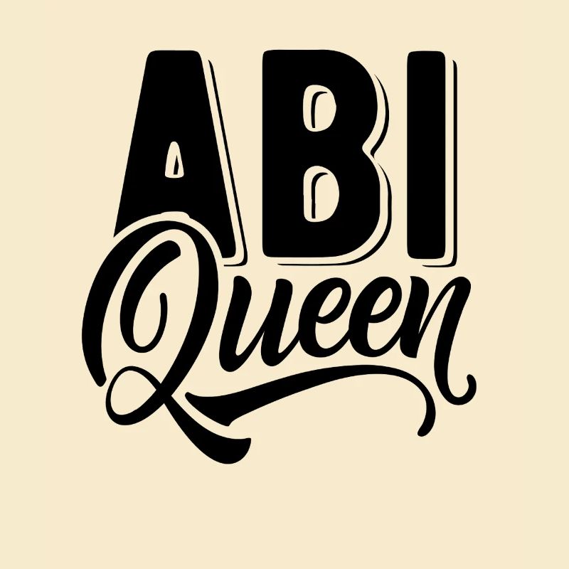 Abi Queen - Abitur - Spruch