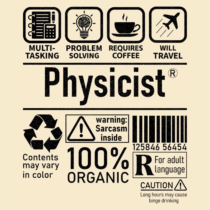 Physicist Specialist multi tasking problem solving