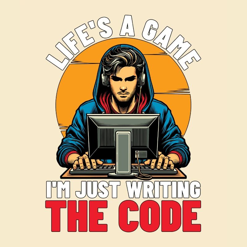 Coder Life’s A Game Je ne suis qu’un développeur Web Coders