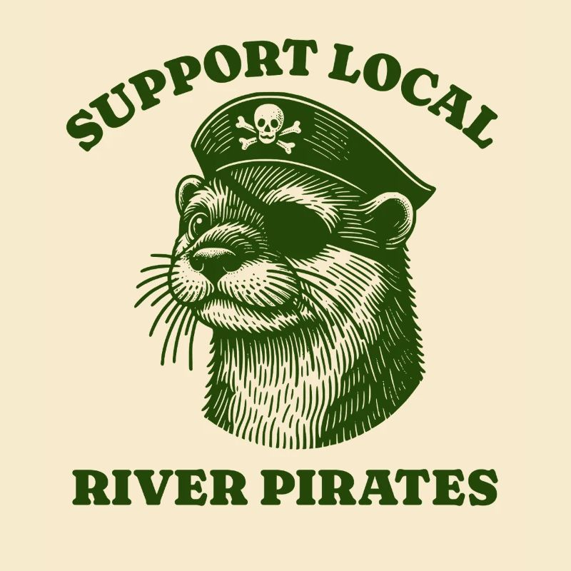 Support Local River Pirates Funny Otter beaver