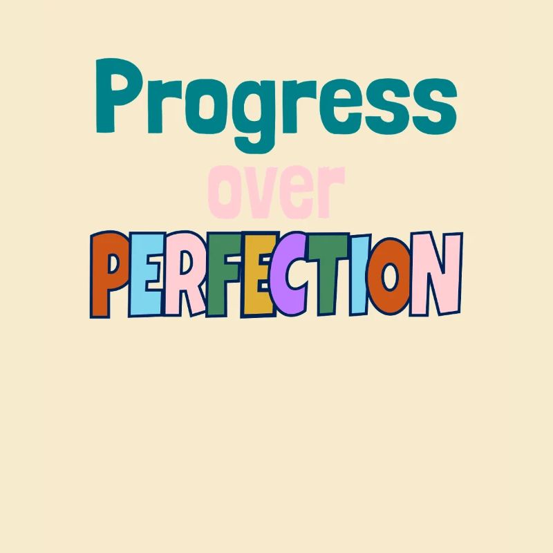 Citation de motivation Progress Over Perfection
