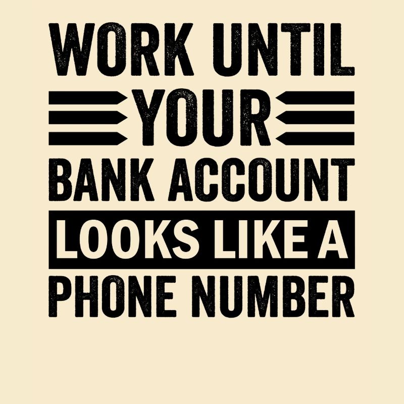Work until your account looks like phone number