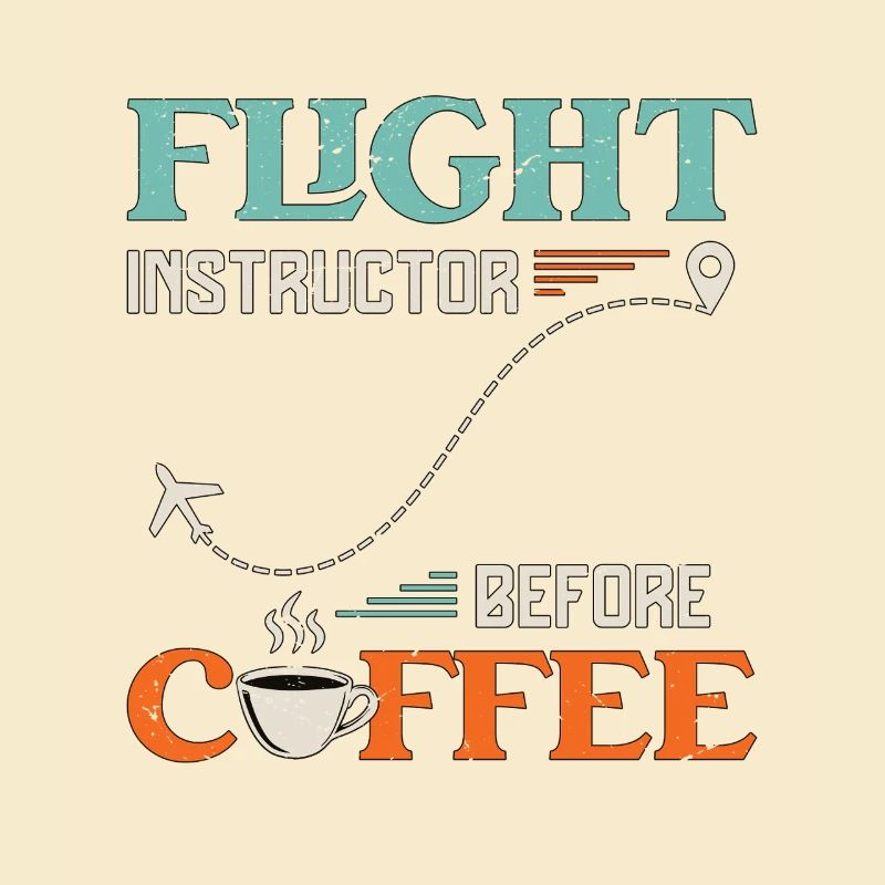 Flight Instructor Before Aviation Coffee Lover