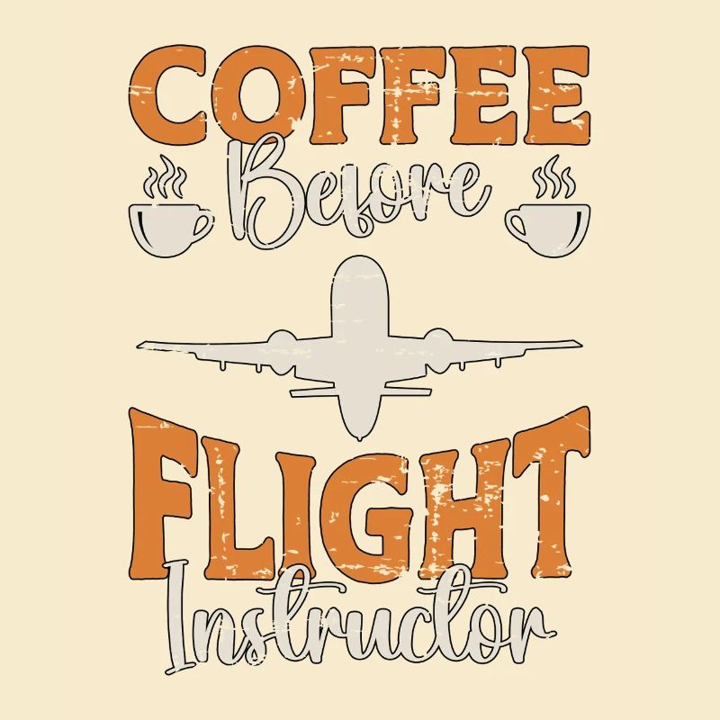 Flight Instructor Coffee Pilot School Coffee Lover