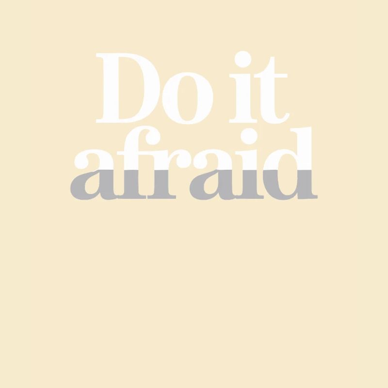 Do It Afraid Courage Development Motivation
