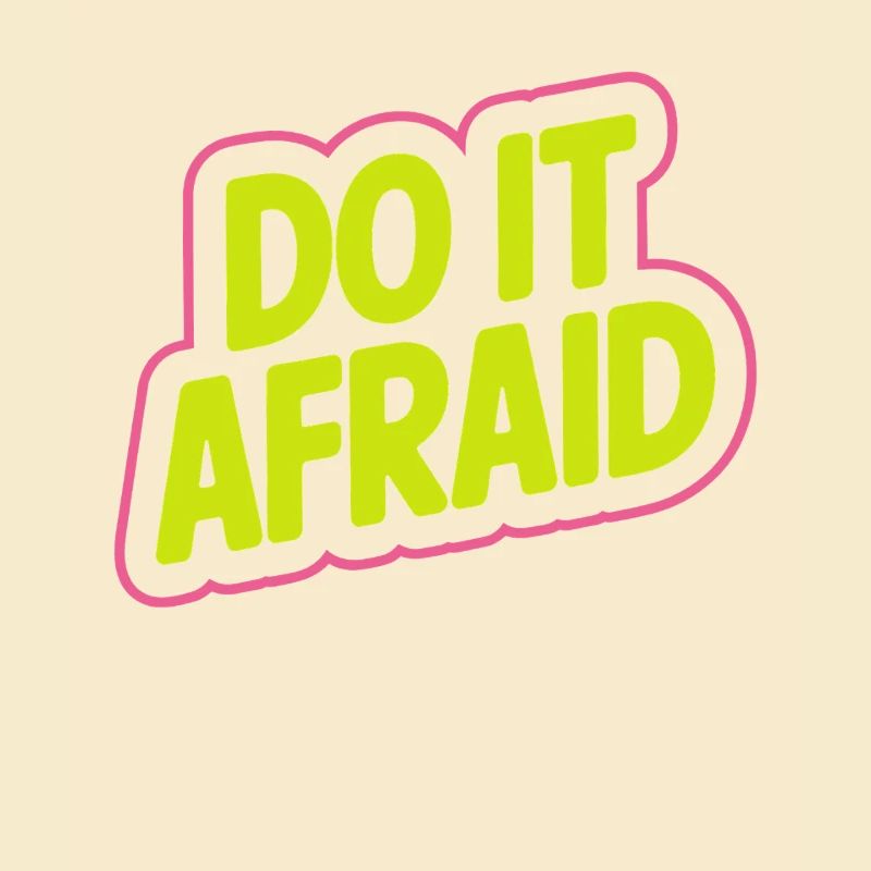 Do It Afraid Courage Development Motivation