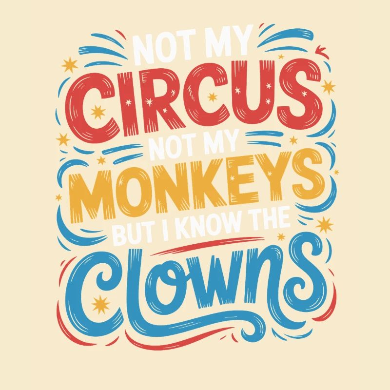 Pas mon cirque, pas mes singes