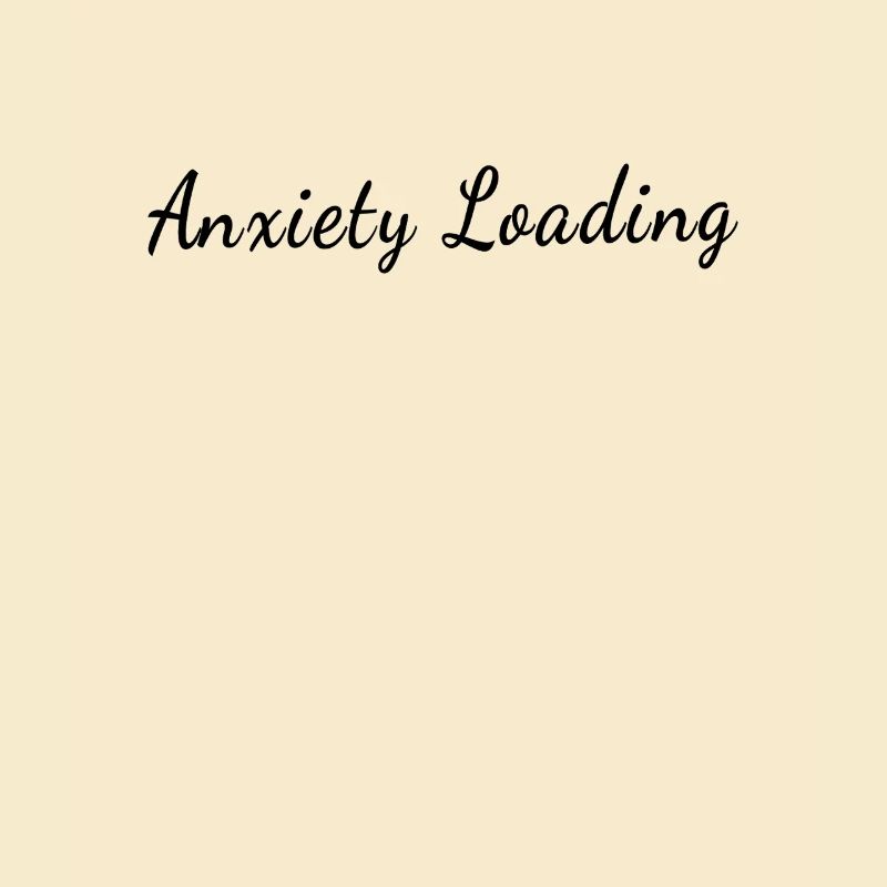 Anxiety Loading - Mental Health Matters