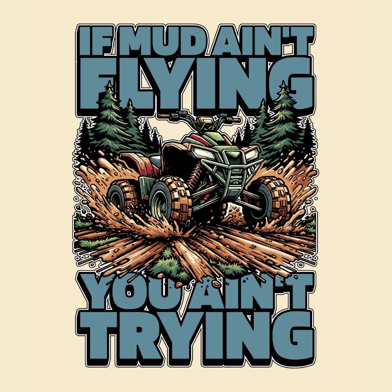 Mud Racing If Mud Ain't Flying You Ain't Mudding
