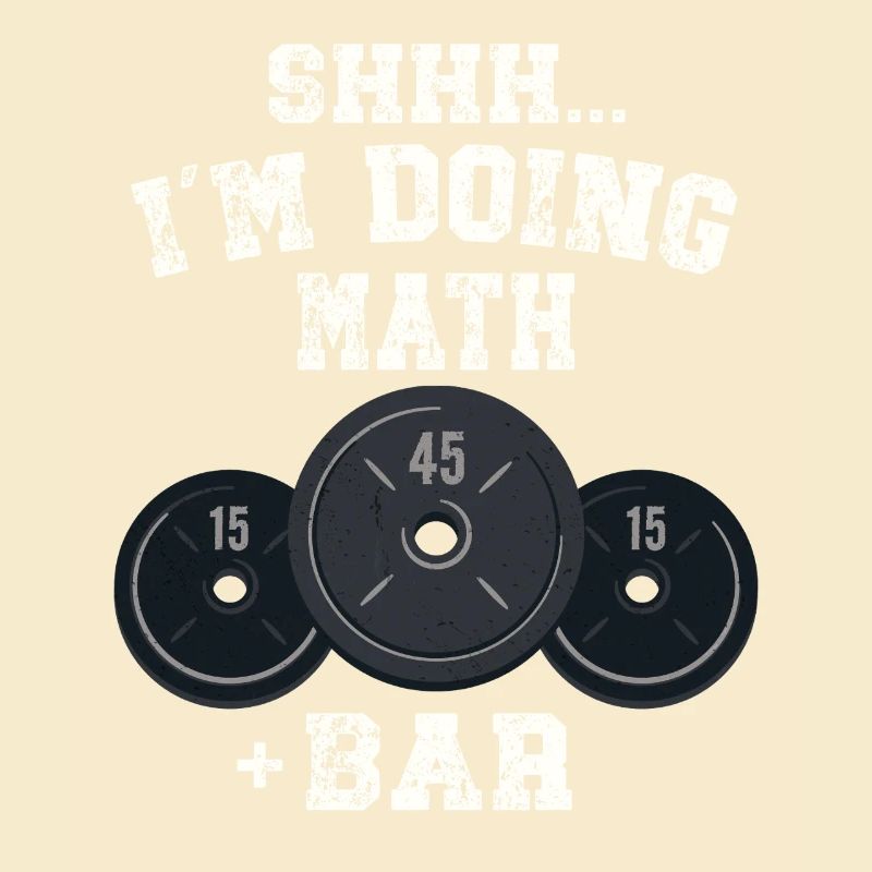 Shhh I'm Doing Math Weight Bar Lifting Workout