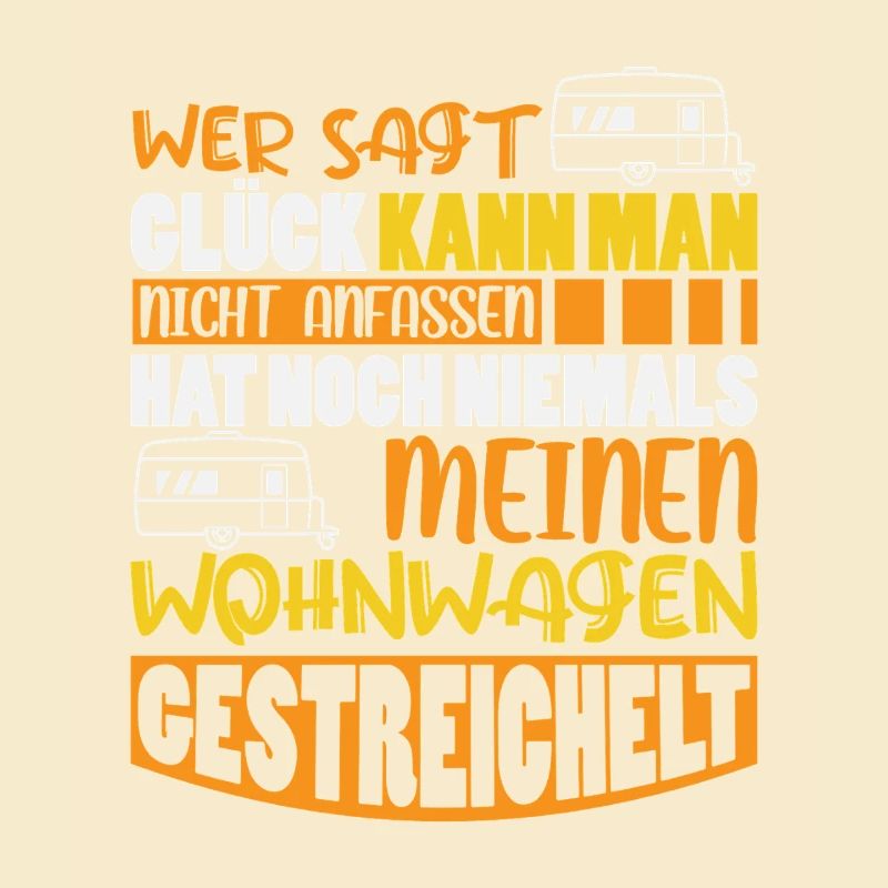 Camper Camping Wohnwagen Spruch