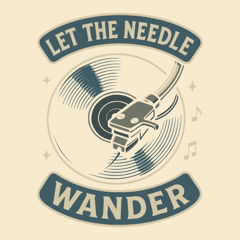 Let The Needle Wander Vinyl Record Lovers