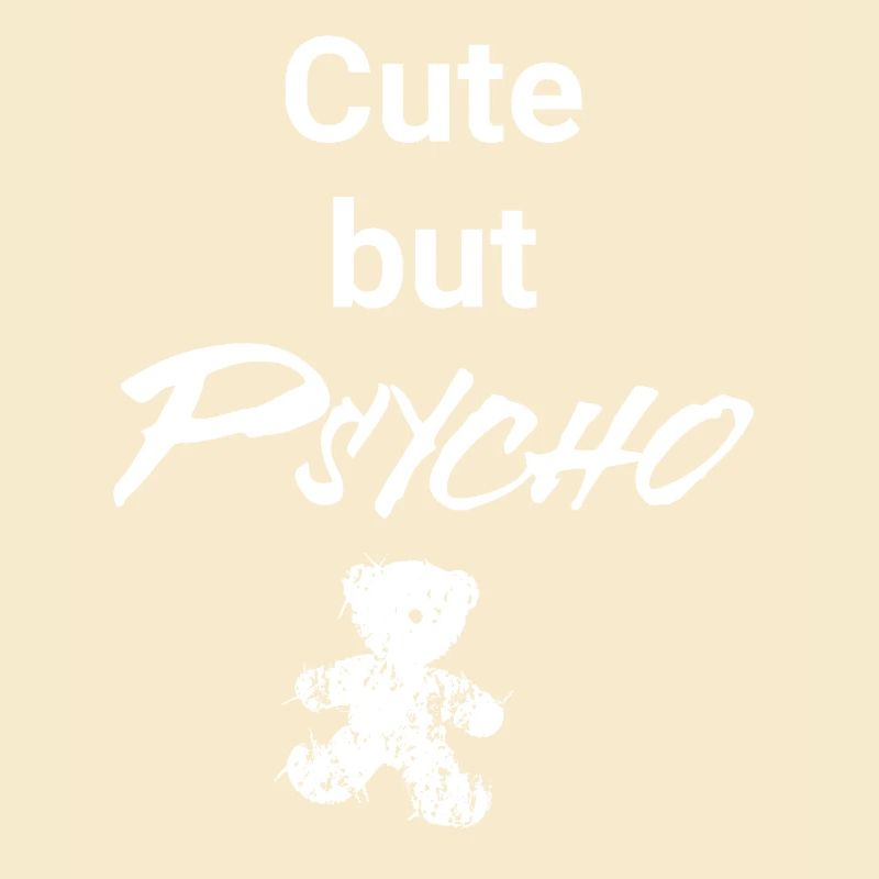 Cute but Psycho - Teddy Edition
