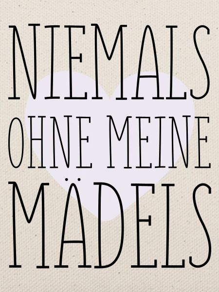 Meine Mädels Spruch