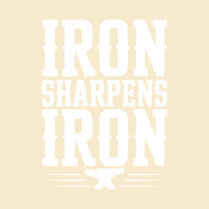 Iron Sharpens Iron
