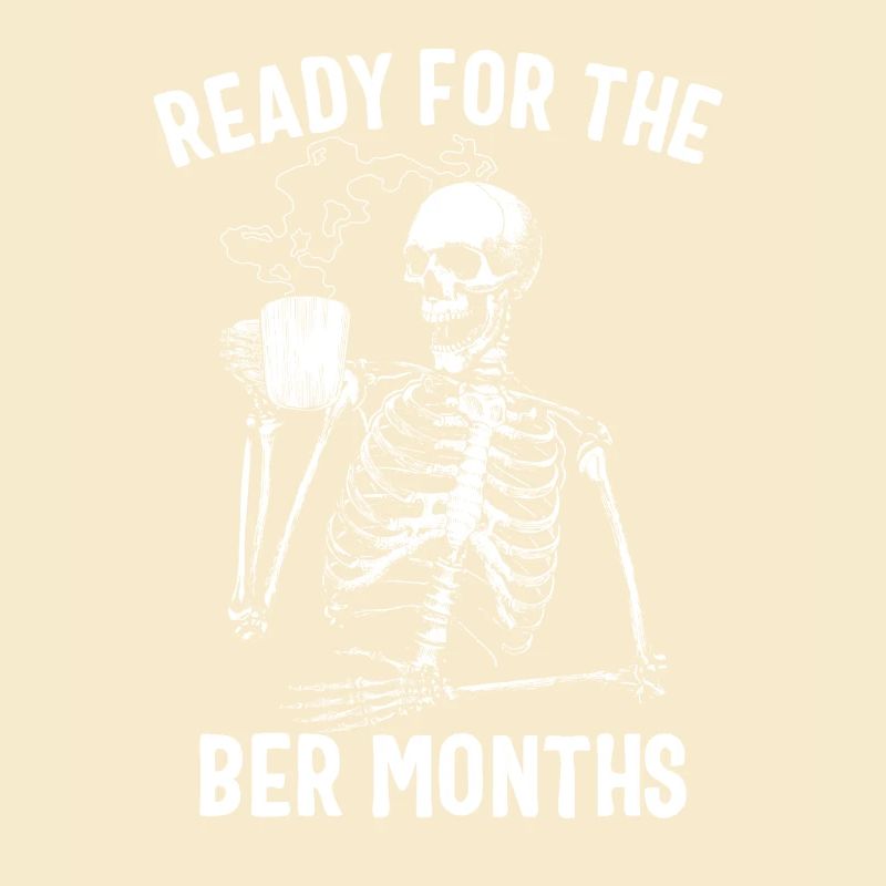 Men Ready For The Ber Months Skeleton Coffee