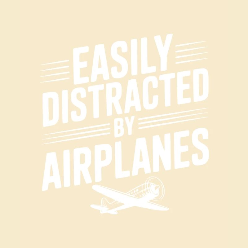 Easily Distracted by Airplanes