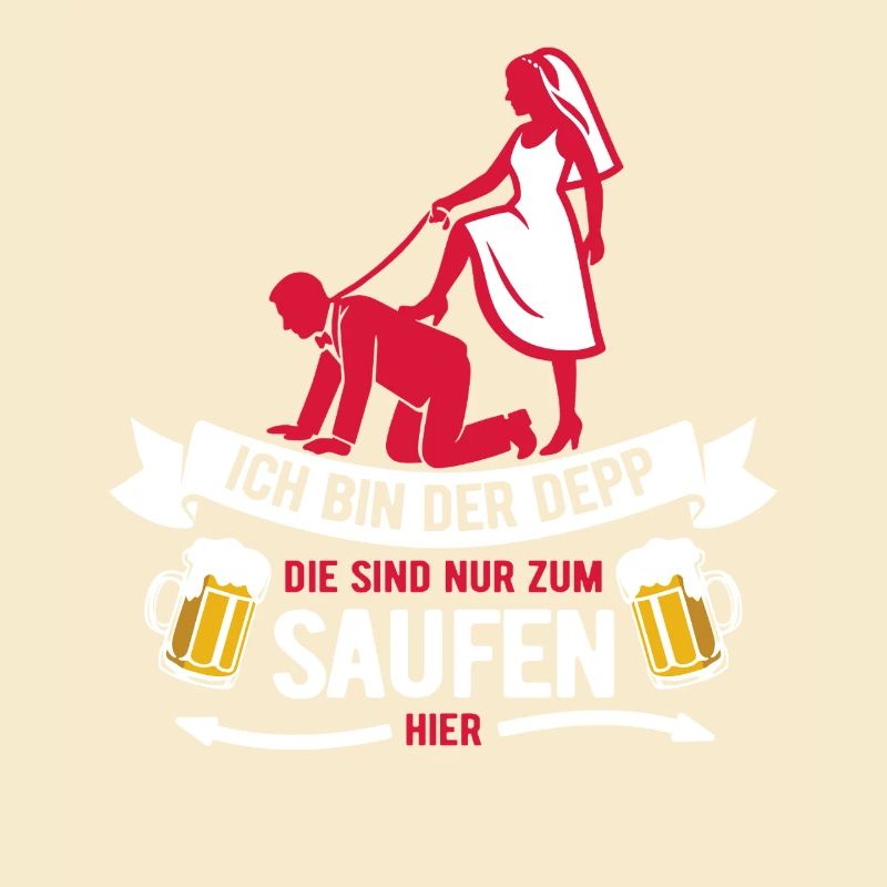 Ich bin der Depp - JGA Team Bräutigam