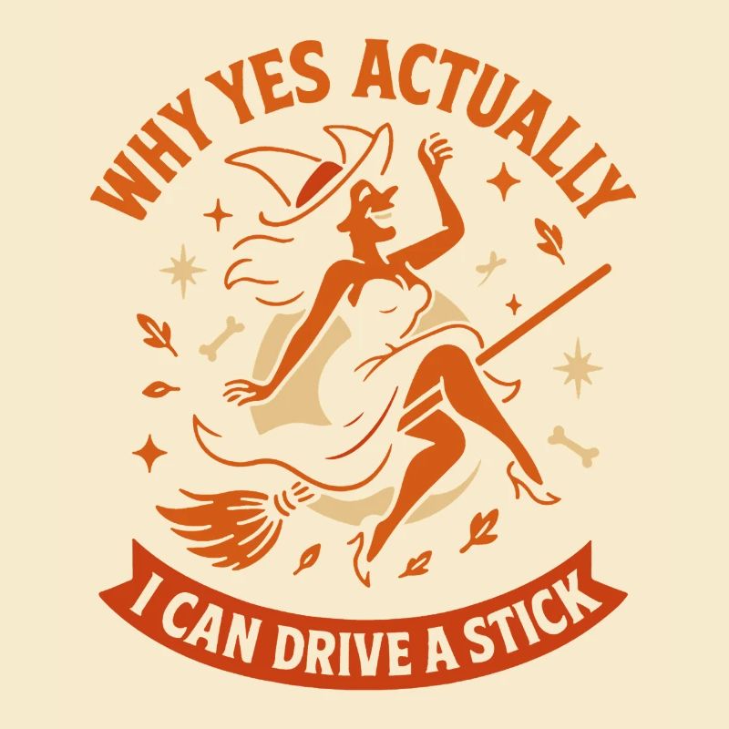 Why Yes Actually I Can Drive A Stick Witch