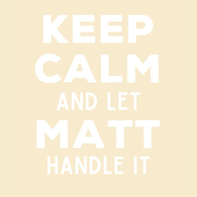 Keep Calm Lass Matt das regeln Lustiger Spruch