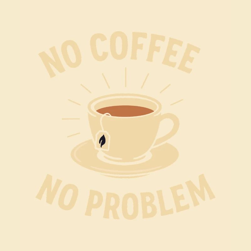 No Coffee No Problem – Tee statt Kaffee Shirt