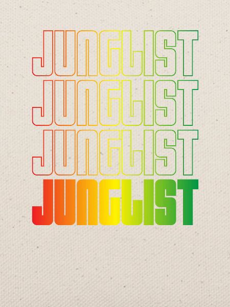 Junglist Farbverlauf Text DNB