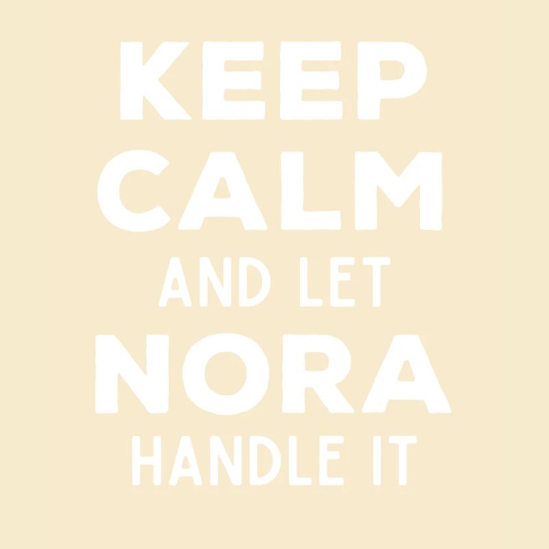 Keep Calm Lass Nora das regeln Lustiger Spruch