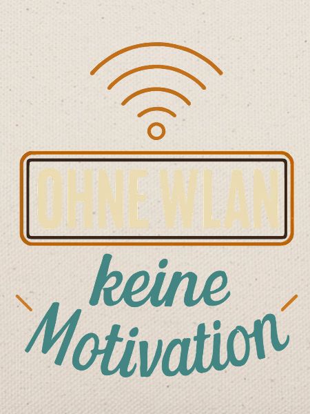 Ohne WLAN keine Motivation