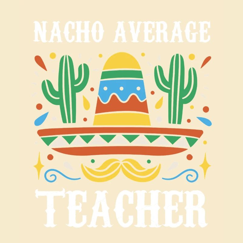 Nacho Average Lehrer