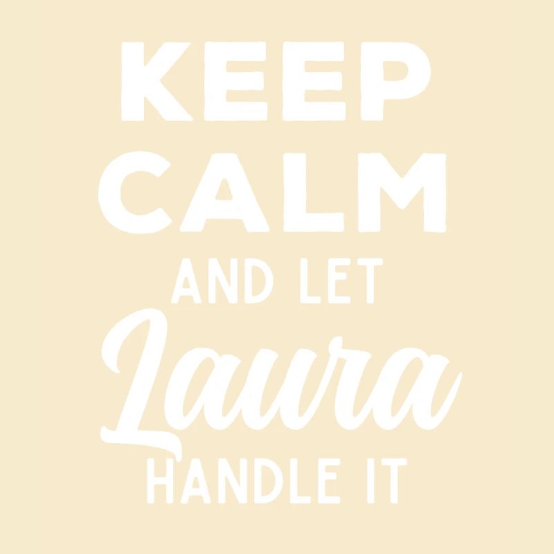 Keep Calm Lass Laura das regeln Lustiger Spruch