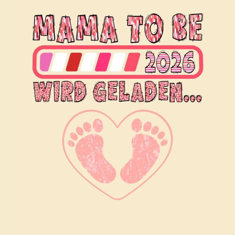 Bald Mama MAMA TO BE WIRD GELADEN LUSTIG