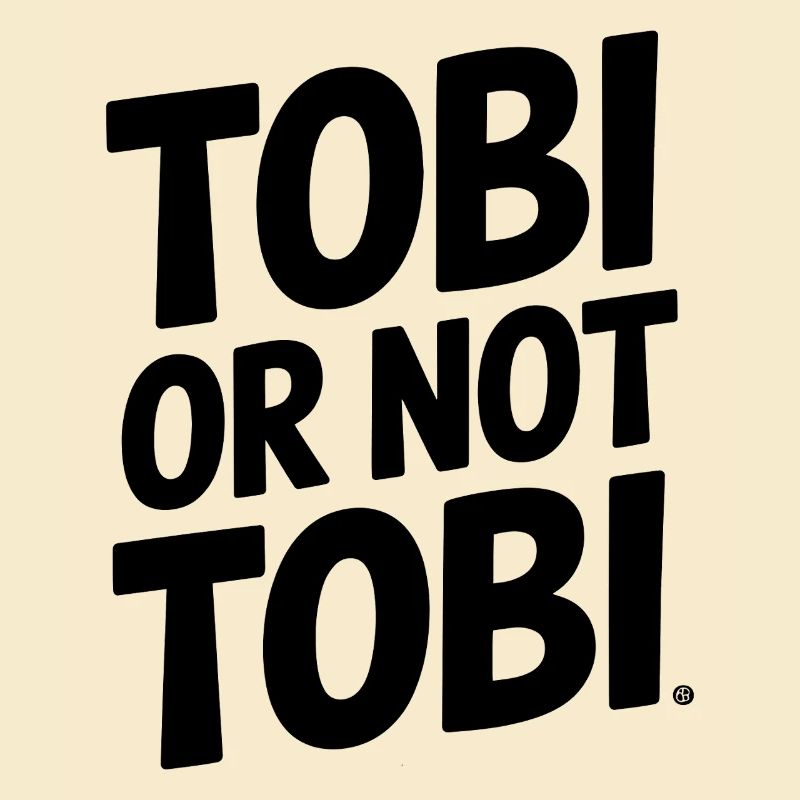 Tobi or not Tobi – That's the question