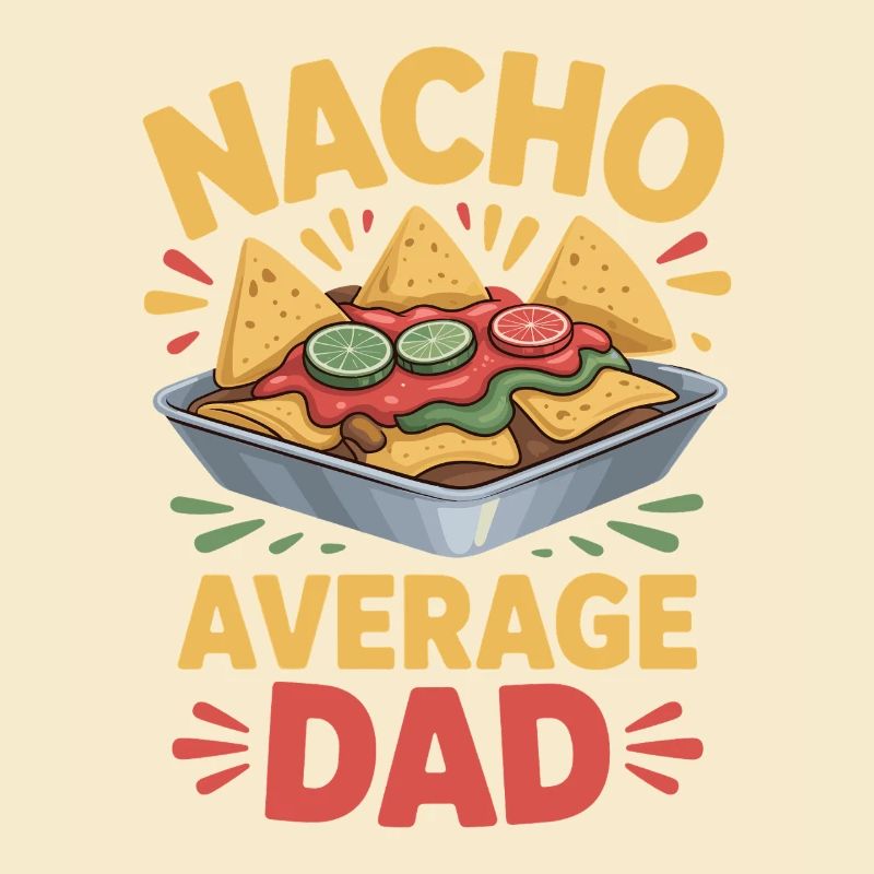 Nacho Average Dad Lustiges Design