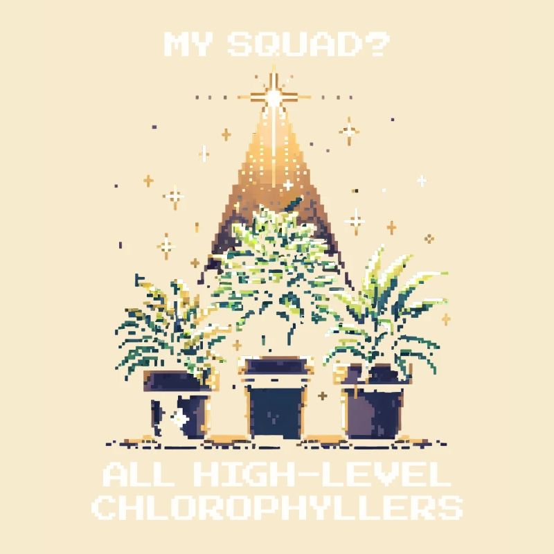High-Level Chlorophyllers | Pflanzen Squad Spruch