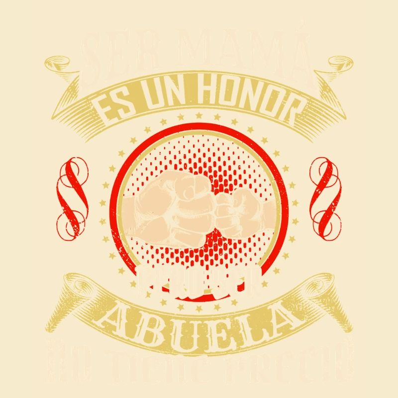 Ser Mama Es Un Honor Abuela