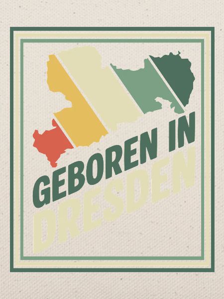Geboren in Dresden Retro