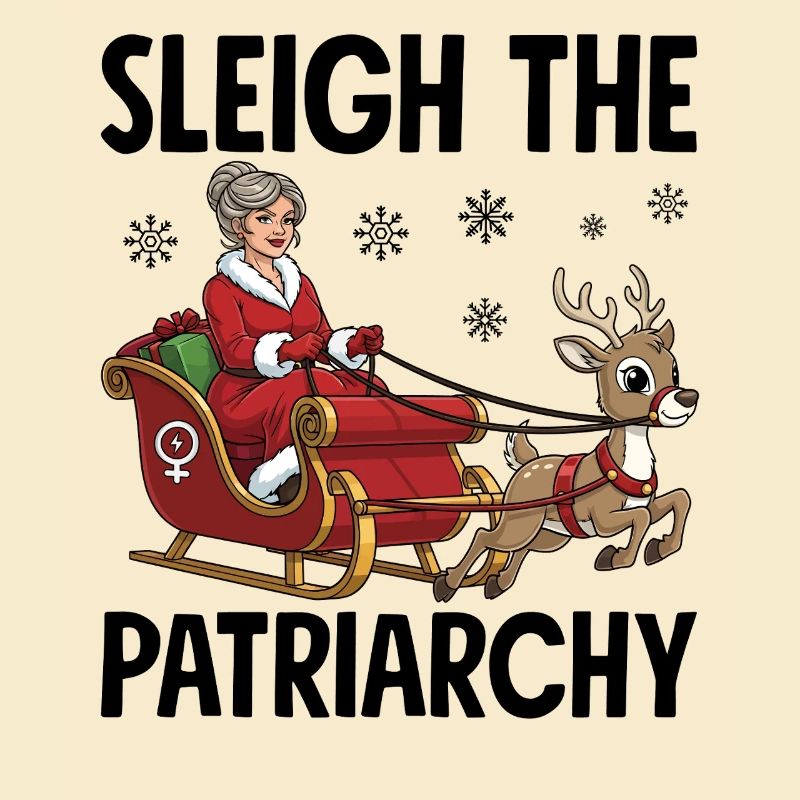 Sleigh The Patriarchy