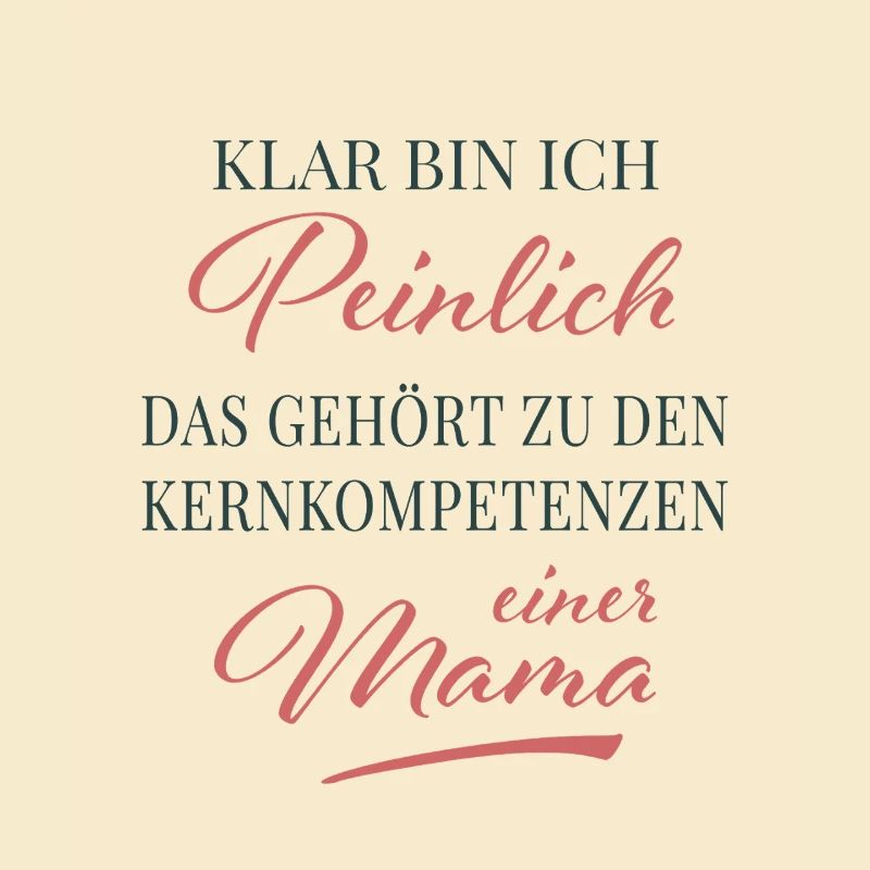 Compétence principale : embarrasser maman