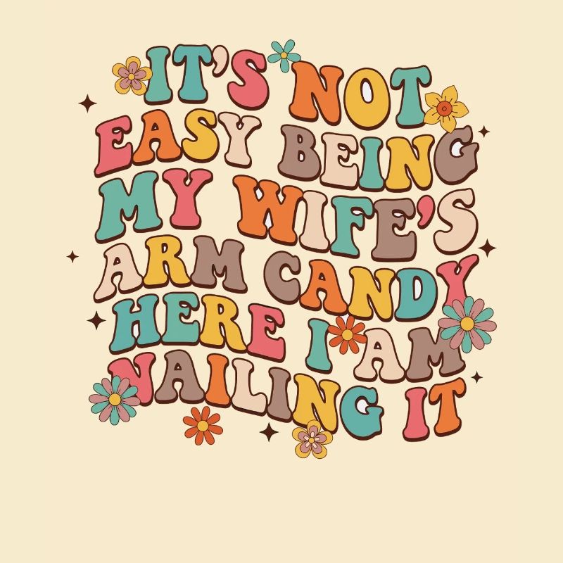Arm Candy Humor – Ehefrau Spruch