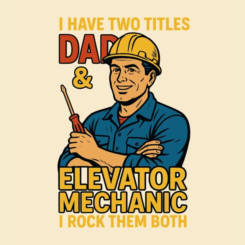 Funny Elevator Inspector Dad And Elevator Mechanic