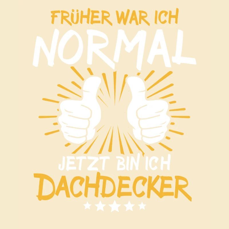 Dachdecker Spruch