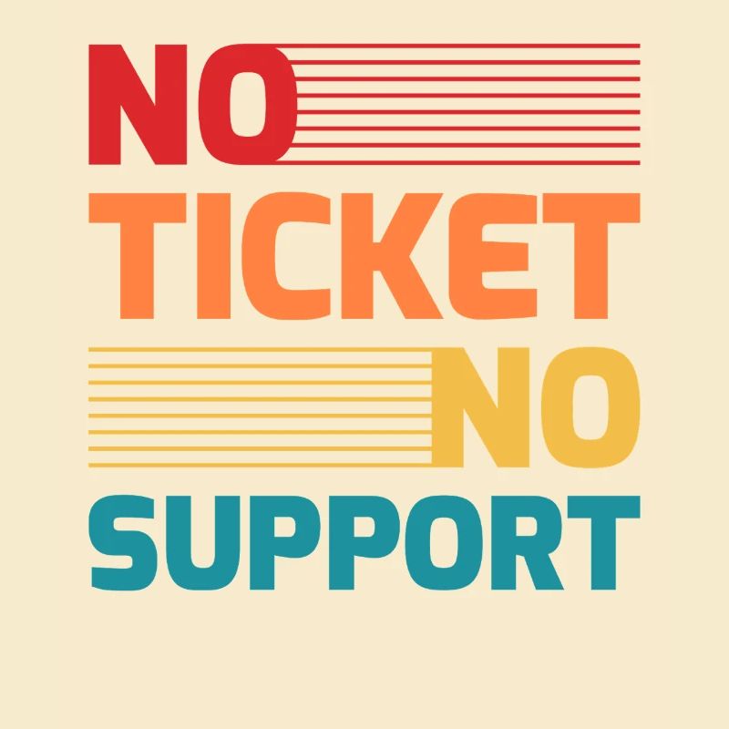 No Ticket No Support IT Hotline Administrator Nerd