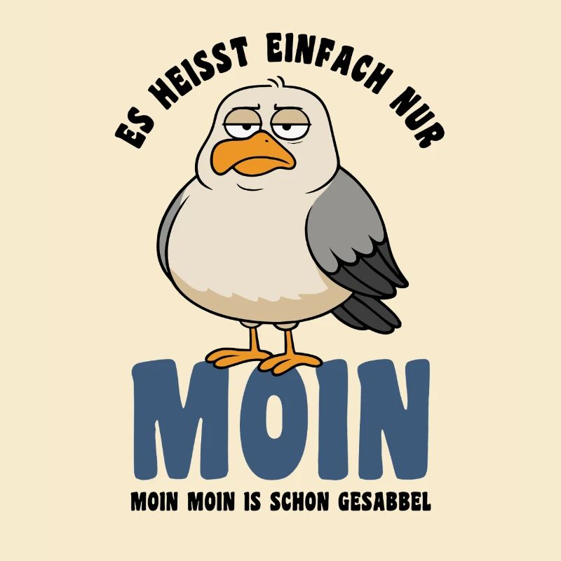 Möwe - Es heißt einfach nur Moin - Spruch