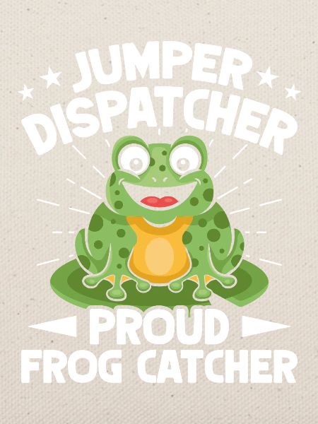 Frog Catcher Dispatcher Proud Frog