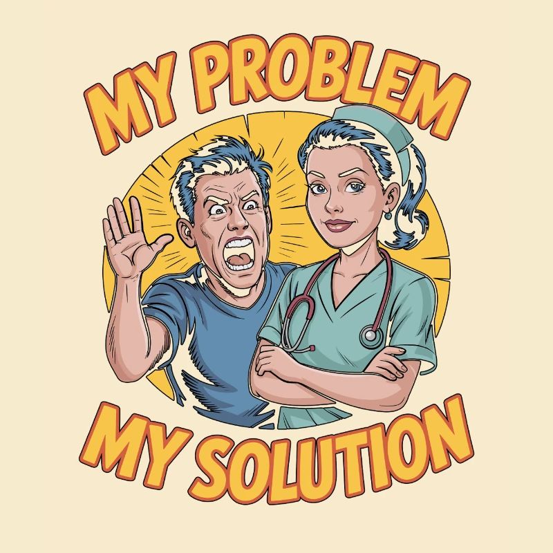 ICU Nurse My Problem My Solution Pictogram Mom Dad