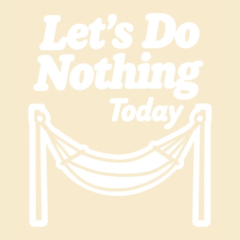 Let's do nothing today Hängematte Entspannung
