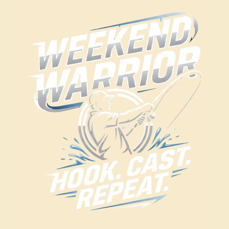 Weekend Warrior Hook Cast Repeat Angler Spruch